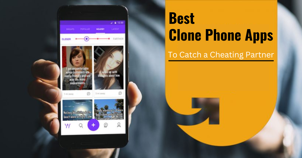 Best Clone Phone Apps to Catch a Cheating Partner